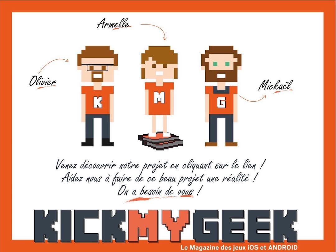 Kick My Geek : magazine consacré aux jeux video mobiles (smartphones et tablettes / iOS et Android)